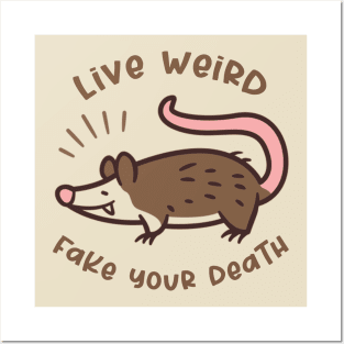 Live Weird Fake Your Own Death Posters and Art